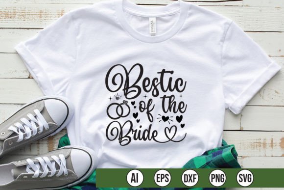 Bestic of the Bride: Graphics for T-Shirt Designs