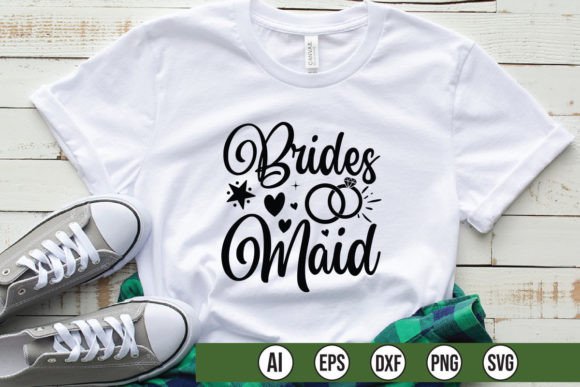 Brides Maid Graphics for T-Shirt Designs