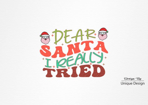 Dear Santa I Really Tried, Christmas SVG Graphics