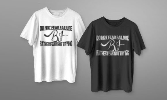 Do Not Fear Failure: Graphics & T-Shirt Designs