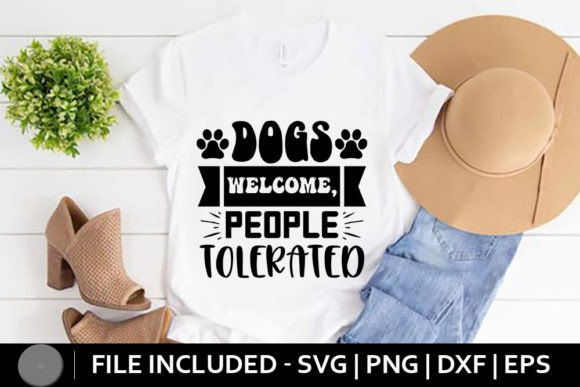 Dog SVG - Dogs Welcome, People Tolerated