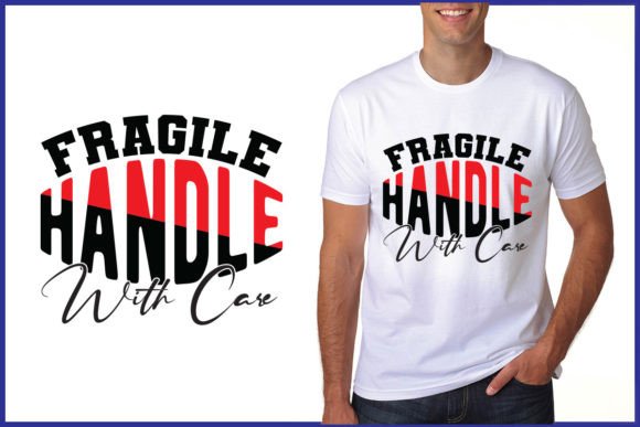 Fragile Handle with Care Graphics