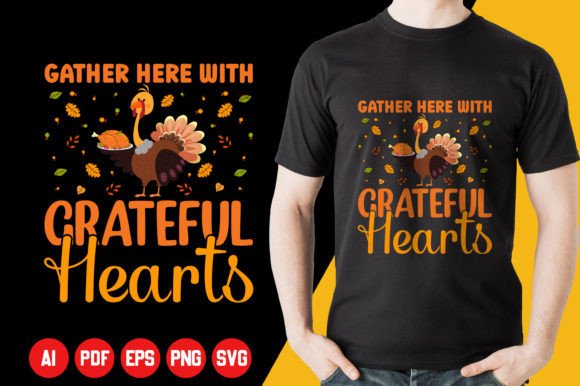 Gather Here with Grateful Hearts T-Shirt Graphics