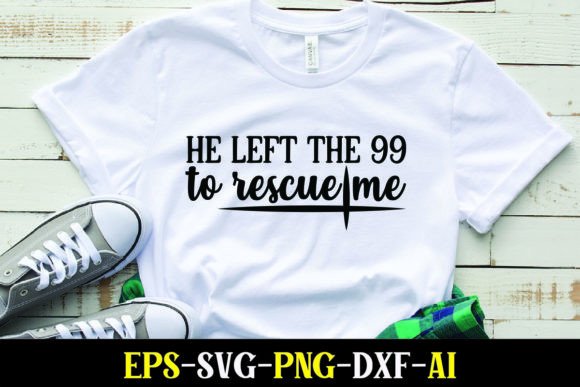He Left the 99 to Rescue Me: Graphics for T-Shirt Designs