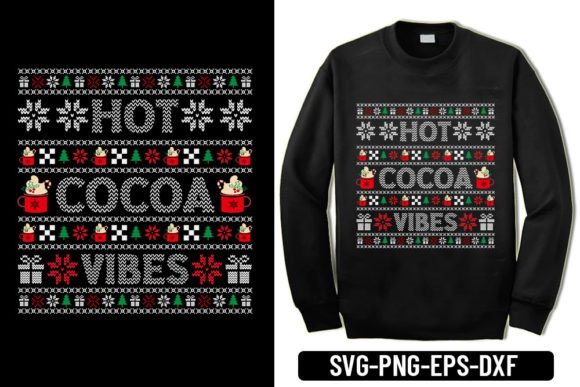 Hot Cocoa Vibes - Christmas Ugly Sweater Graphics