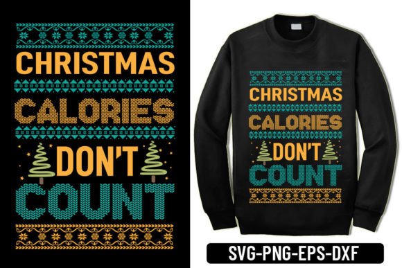 Ugly Sweater - Christmas Calories Don’t C Graphics