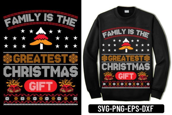 Ugly Sweater - Family is the Greatest C Graphics