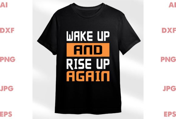 Wake Up and Rise Up Again Graphics