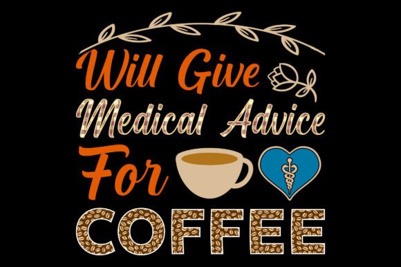 Will Give Medical Advice SVG Sublimation Graphics